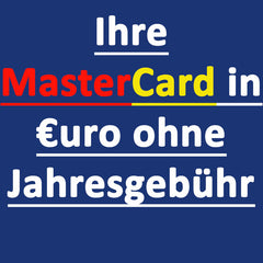 Ihre Mastercard in €uro ohne Jahresgebühr